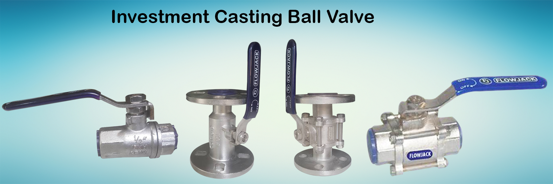 Investment Casting Ball Valve Manufacturers in Ahmedabad - Paras Enterprise